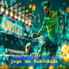 jogo de habilidade para ganhar dinheiro